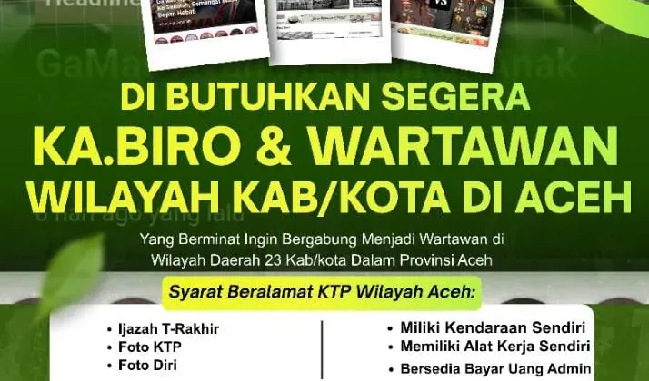 Media Tumpas Aceh Butuh Wartawan dan Ka.Biro Wilayah Kerja Kab/Kota Dalam Provinsi Aceh Tahun 2026