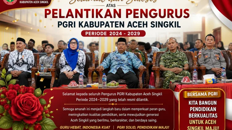 ‎Pengurus PGRI Aceh Singkil Resmi Dilantik, Bupati Titip Harapan Besar untuk Kemajuan Pendidikan